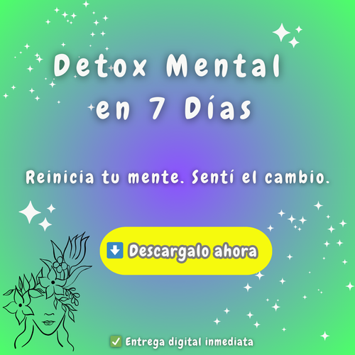 Detox Mental: Reinicia Tu Mente en 7 Días